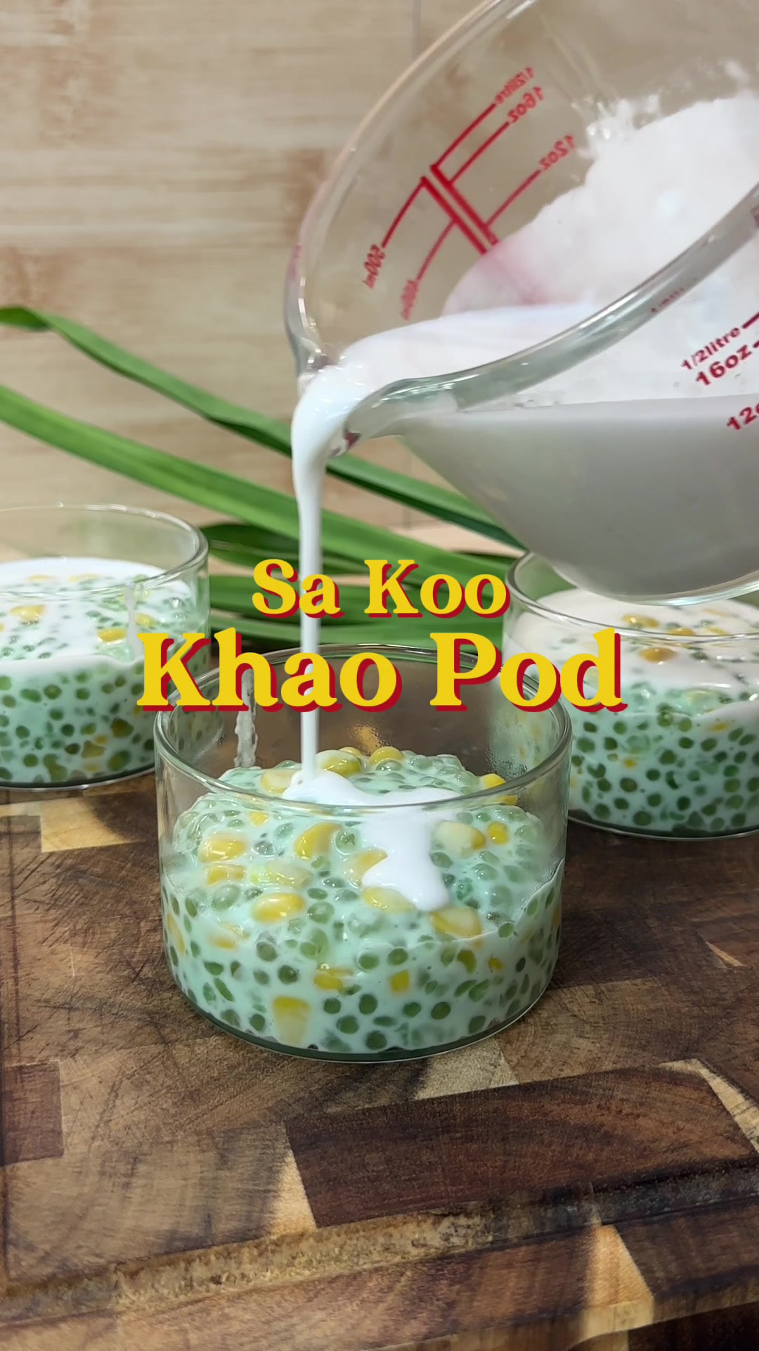 Sa Koo Khao Pod (Thailand's Sago with Corn in Coconut Milk)