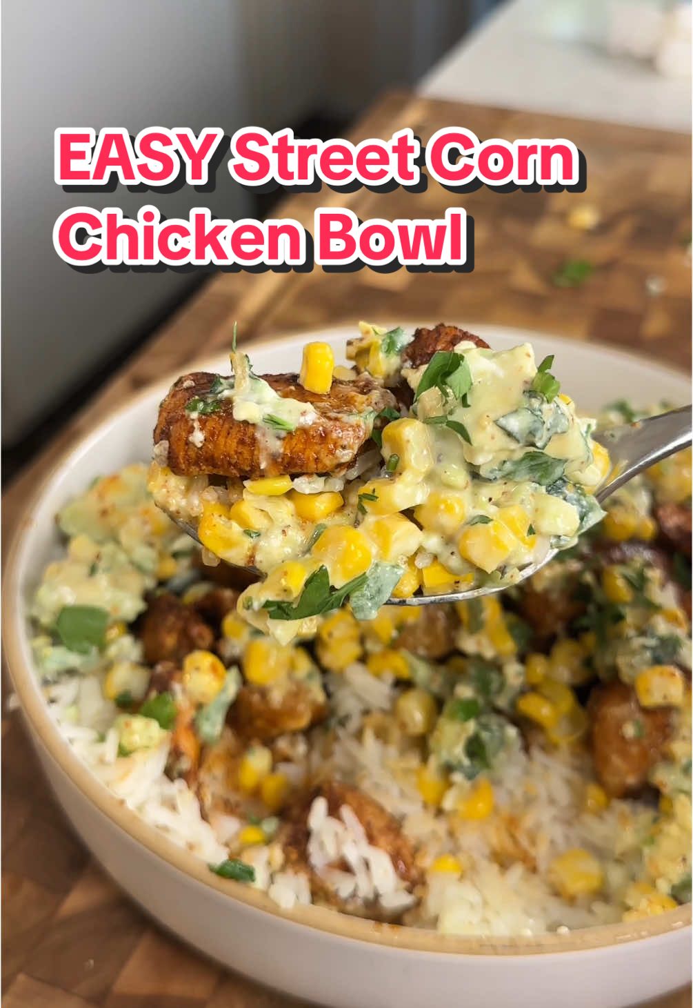 High Protein Street Corn Chicken Bowl